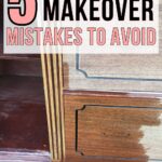 Partly refinished wooden furniture with text: 5 Furniture Makeover Mistakes to Avoid.