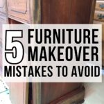A wooden dresser with text overlay: 5 Furniture Makeover Mistakes to Avoid.