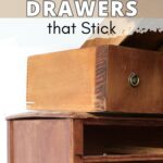 A wooden dresser with an open, old drawer; text reads How to fix old dresser drawers that stick.