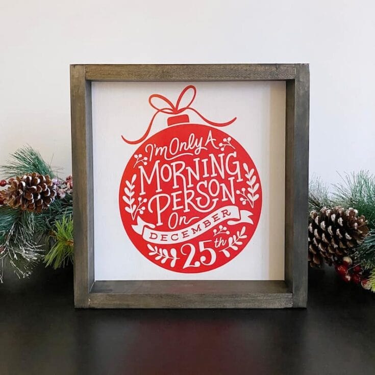 Image for I'm Only a Morning Person on Dec 25th Christmas 3D Wood Sign