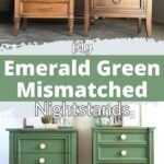 Two wooden nightstands before and after being painted emerald green with white knobs, styled with decor.