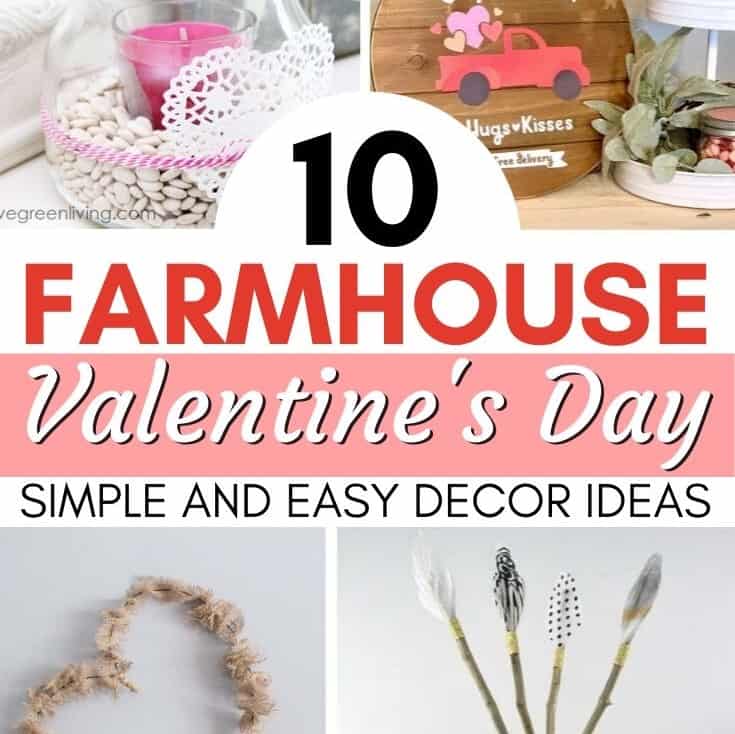 10 Easy DIY Farmhouse Valentine’s Decor Ideas
