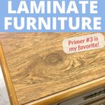 Wooden laminate furniture with a text overlay about the best bonding primer and a note saying Primer #3 is my favorite!.