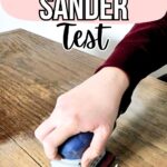 A hand using a SurfPrep sander on a wooden surface, with text saying Test and Is it any good?.