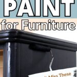 A paint roller applies black paint to furniture with text: The Best Paint for Furniture, Don’t Miss These Top Picks!.