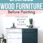 A dresser half painted dark green, half distressed white, labeled before and after under a wall quote.