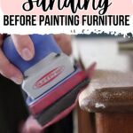 A hand uses an electric sander on wood; text reads, The importance of sanding before painting furniture.