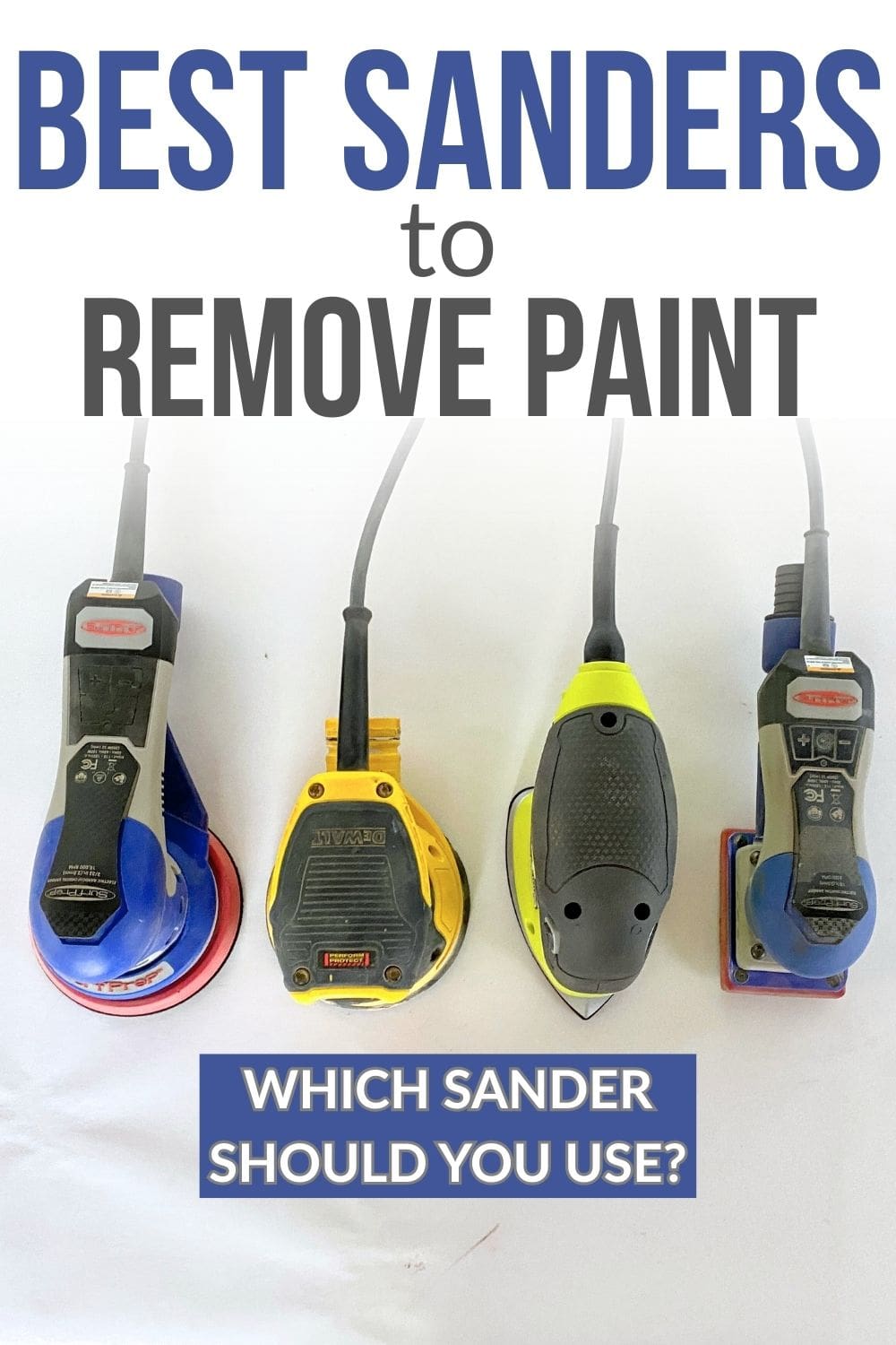 Paint Sanders Best Sanders to Remove Paint