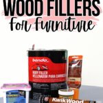 Various wood fillers for furniture, including Bondo, KwikWood, and Elmer’s, displayed under a bold title.
