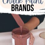 A person stirs a jar of brown chalk paint with text reading Top Chalk Paint Brands above.