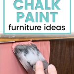 Hand painting a wooden surface with pink chalk paint; text reads 30+ Chalk Paint Furniture Ideas.