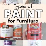 Collage of six different paint cans with the text Types of Paint for Furniture in the center.