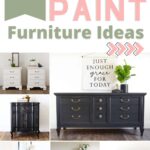 Collage of stylish furniture pieces painted with chalk paint, plus text: 30+ Chalk Paint Furniture Ideas.