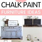 Collage of painted furniture pieces with text: 30+ Chalk Paint Furniture Ideas.