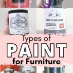 Six types of paint for furniture, each held in hand, with Types of Paint for Furniture text in the center.