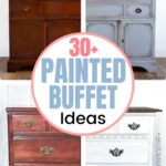 Collage of buffets before and after painting, with text: 30+ Painted Buffet Ideas in the center.