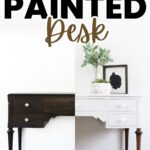 A desk divided vertically: left side dark wood, right side white chalk paint, text says Chalk Painted Desk.