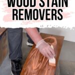 A person in gloves applies stain remover to a wooden surface; text reads “Best Wood Stain Removers.”.