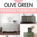 Collage of olive green painted dressers with decorative signs and plants, titled 10+ Olive Green Painted Furniture.