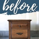 A vintage wooden nightstand with before written above in large white script on a blue background.