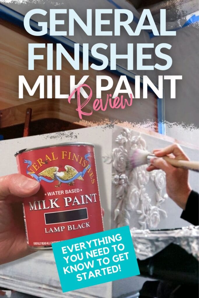 photo of general finishes milk paint in can with text overlay and background of brushing the paint into furniture