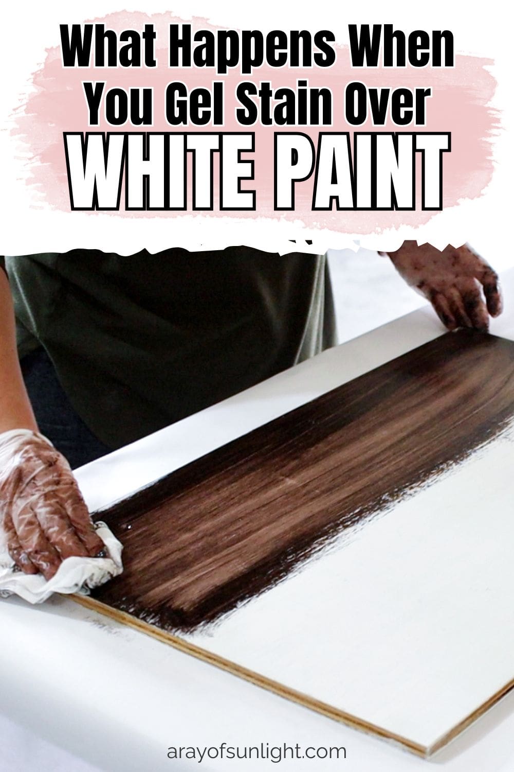 Gel Stain Over White Paint