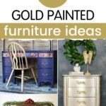 Collage showcasing gold-painted furniture ideas, including a desk, side table, and ornate console table.