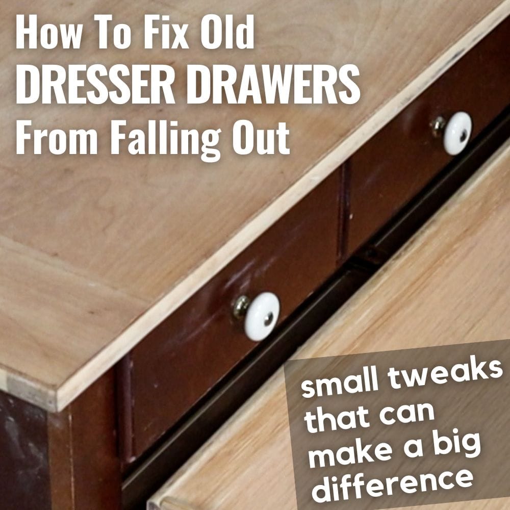 How To Fix Old Dresser Drawers From Falling Out