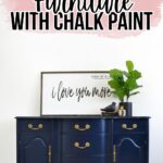 A navy blue dresser with gold handles, plant, and decor; text reads How to paint furniture with chalk paint.