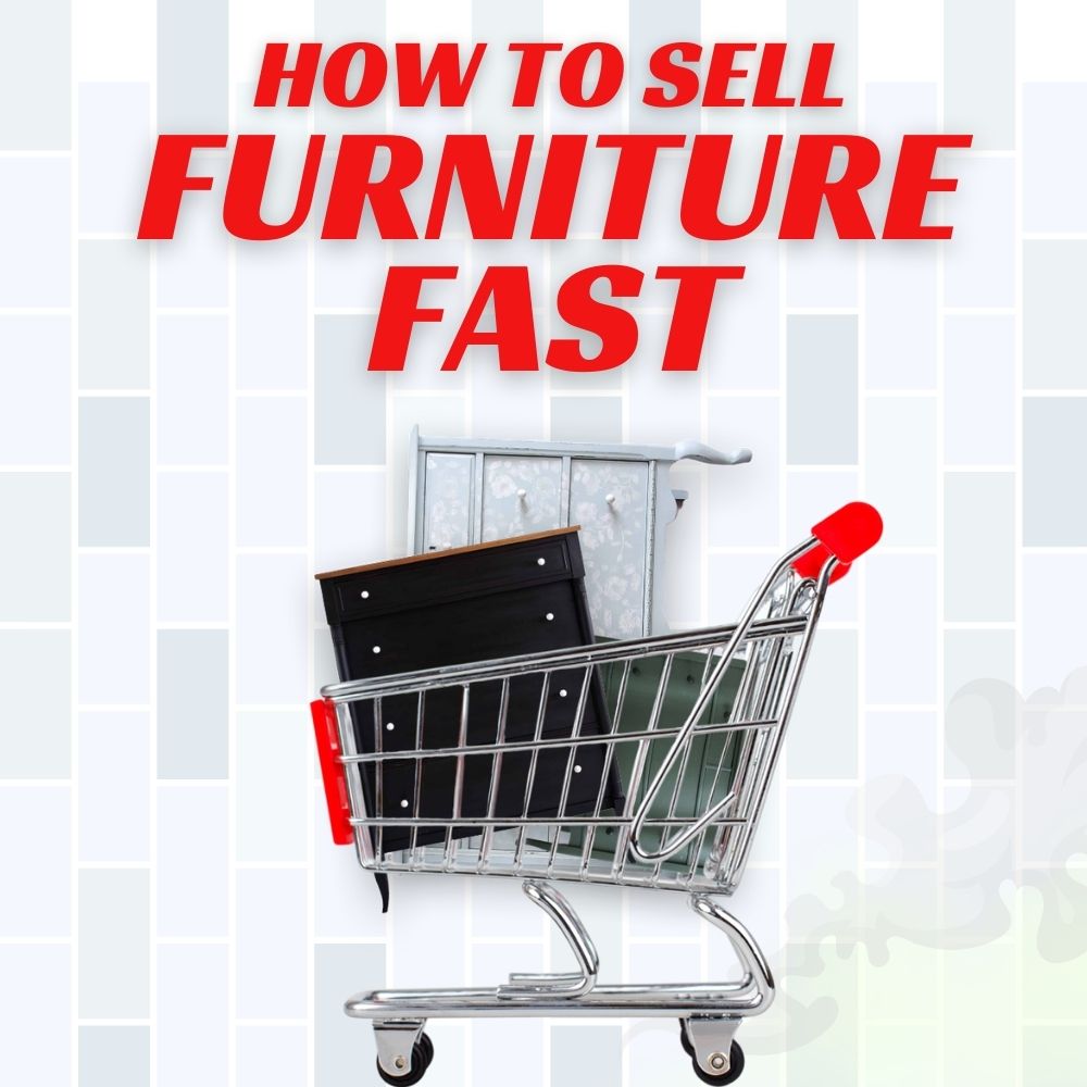 How to Sell Furniture Fast