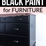 A black dresser with six drawers sits on a wood floor; text reads Best Black Paint for Furniture.