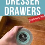 A hand holds a tin of furniture salve near an open dresser drawer; text suggests lining dresser drawers.
