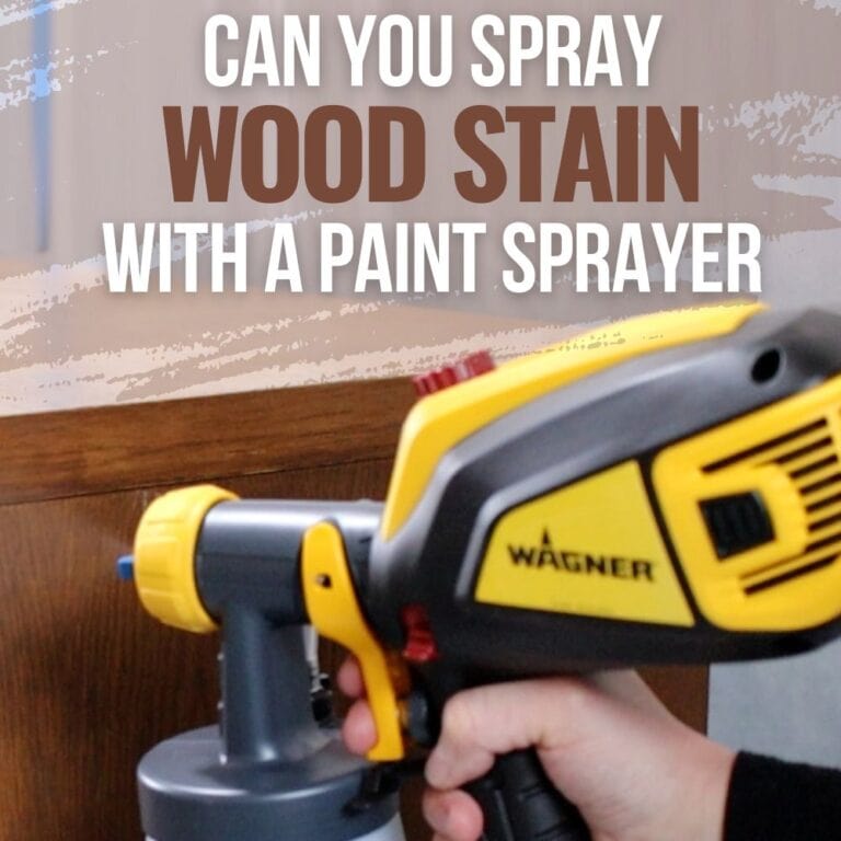 Can You Spray Wood Stain With a Paint Sprayer