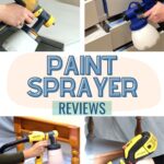 Collage of four people using different paint sprayers on furniture, with text Paint Sprayer Reviews in center.