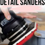 A hand uses a detail sander on the edge of a wooden table; text reads Best Detail Sanders.