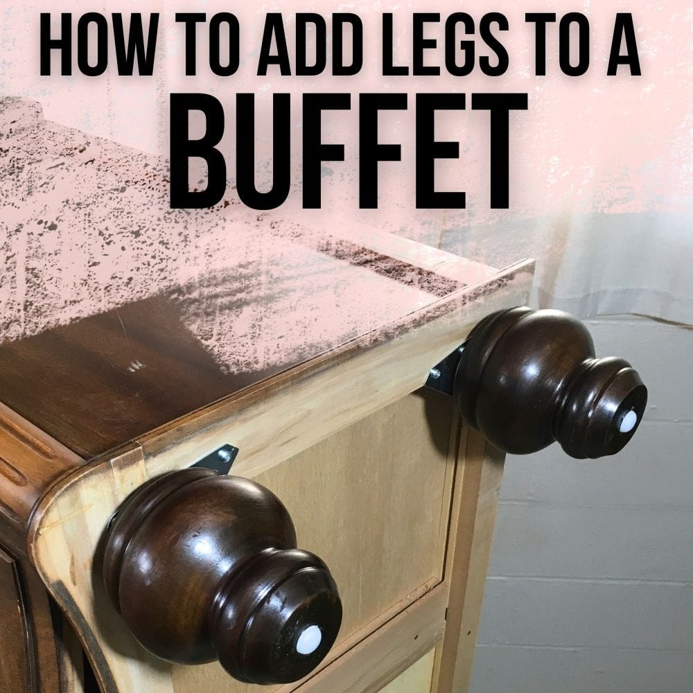 How to Add Legs to a Buffet