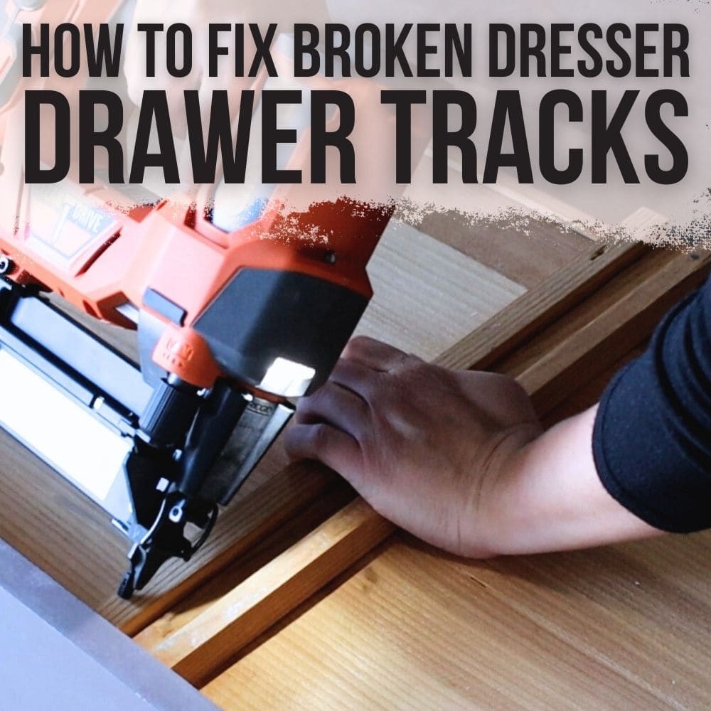 How to Fix Broken Dresser Drawer Tracks