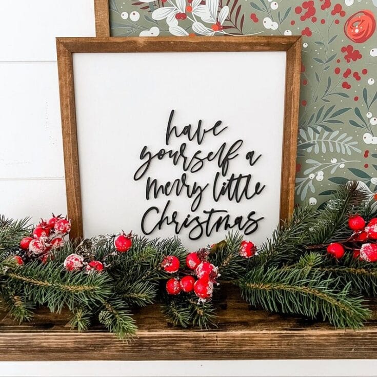 Have Yourself a Merry Little Christmas Wood Sign