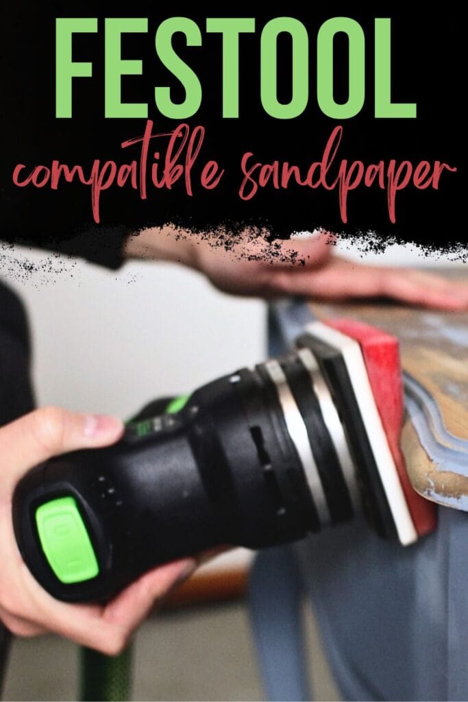 Festool sander sanding furniture with text Festool compatible sandpaper