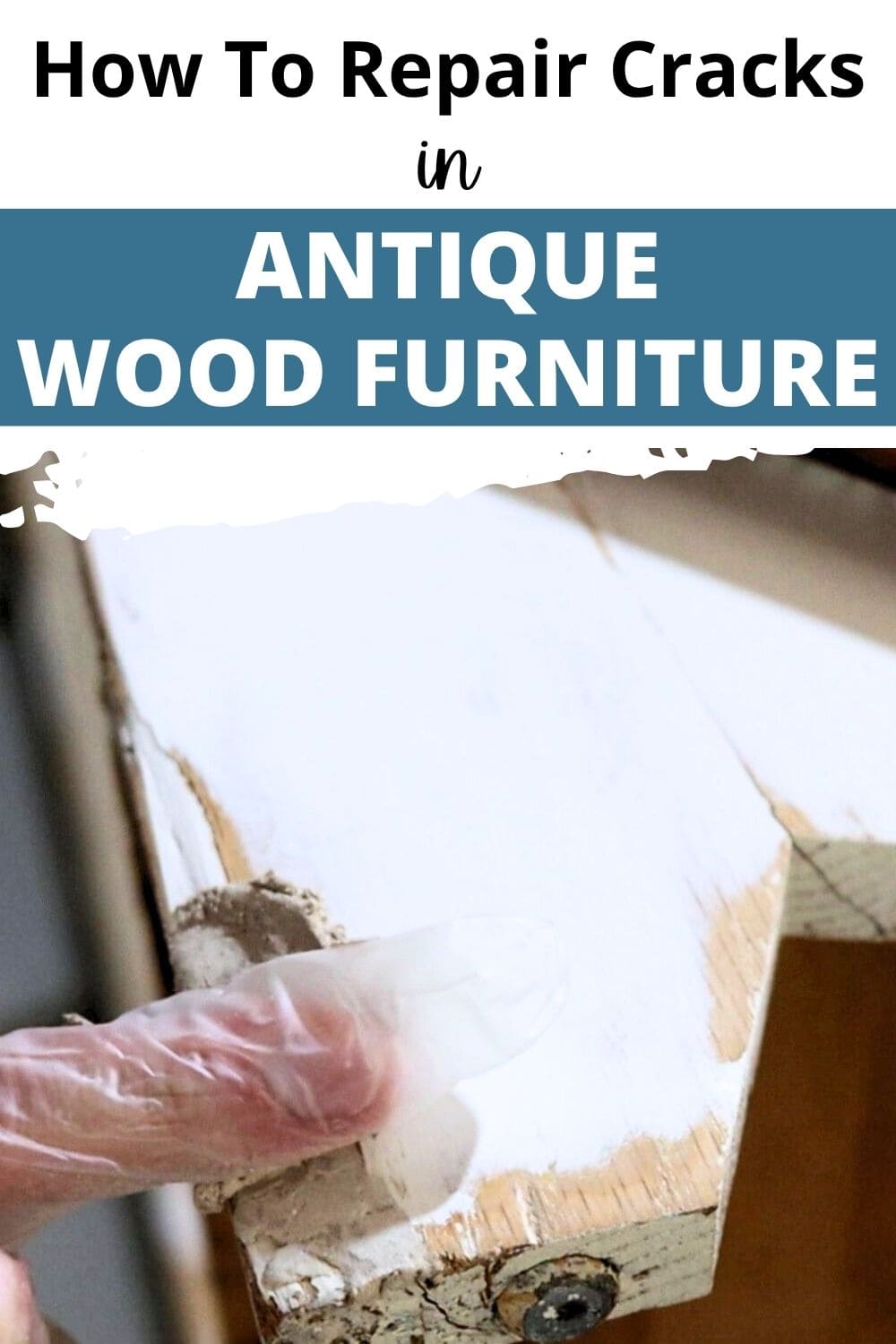 How To Repair Cracks In Antique Wood Furniture