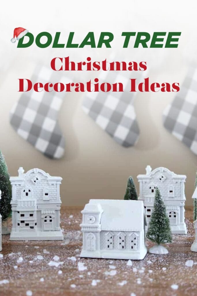 Christmas village decorations with text overlay "Dollar Tree Christmas Decoration Ideas"