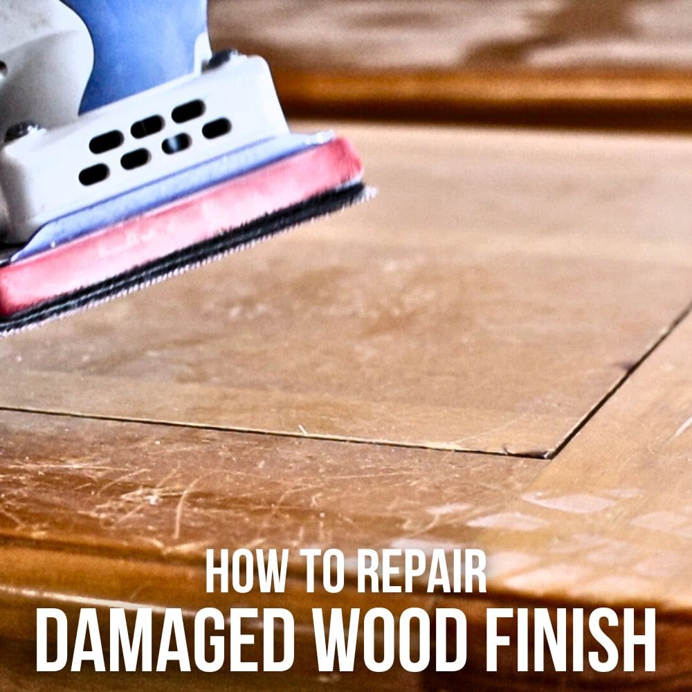 How To Repair Damaged Wood Finish