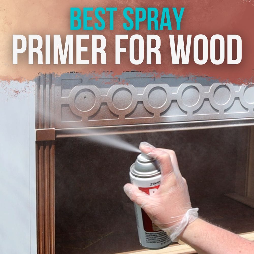 Best Spray Primer For Wood
