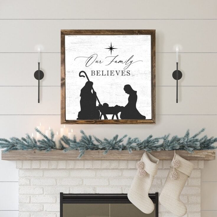 Our Family Believes Christmas Nativity Sign