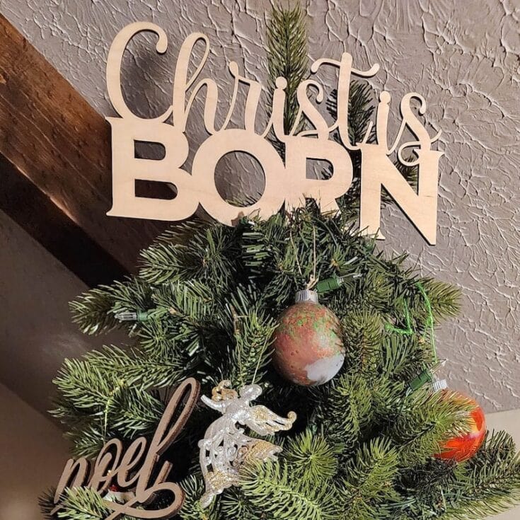 Christ Is Born Christmas Tree Topper