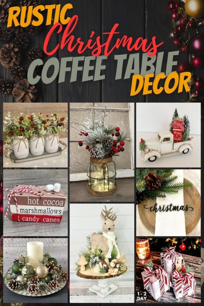 photo collage of Rustic Christmas Coffee Table Decor with text overlay