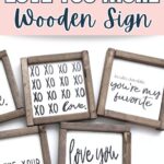Six rustic wooden signs with romantic phrases like “love you more” and “XO XO XO” on a white background.