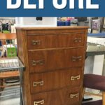 A worn wooden dresser with four drawers under a large BEFORE text in a thrift store setting.
