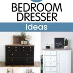 Collage of four bedroom dressers in black, white, teal, and pink, with text: 30+ Bedroom Dresser Ideas.
