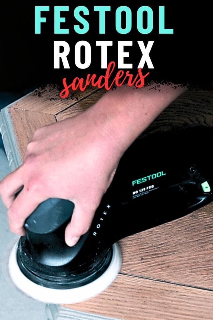 photo of sanding furniture using Festool Rotex sander with text overlay
